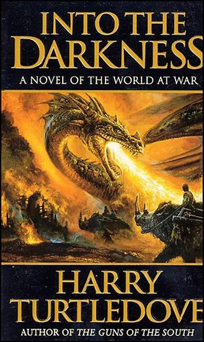 Into the Darkness: A Novel of the World At War