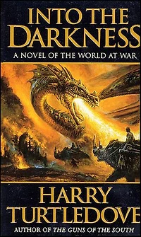 Into the Darkness: A Novel of the World At War