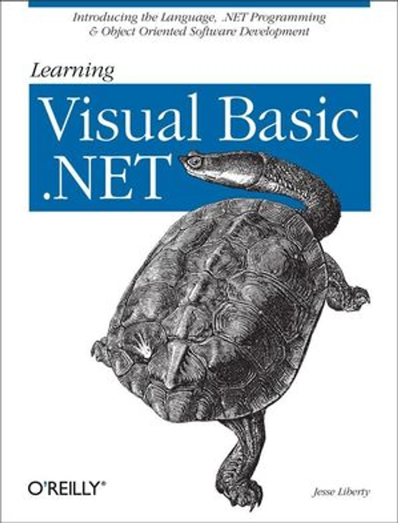 Learning Visual Basic .NET: Introducing the Language, .NET Programming & Object Oriented Software Development