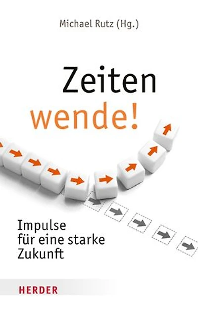 Zeitenwende!: Impulse für eine starke Zukunft