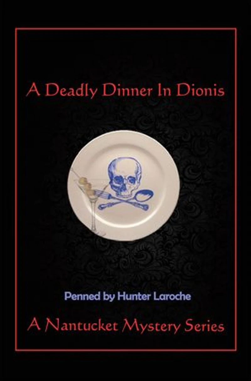 A Deadly Dinner Dionis: Nantucket Murder Mystery Series