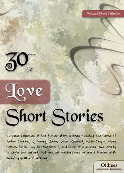 30 Love Short Stories: Selected Shorts Collection