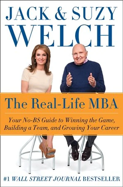 the Real-Life MBA: Your No-BS Guide to Winning Game, Building a Team, and Growing Career