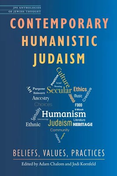 Contemporary Humanistic Judaism: Beliefs, Values, Practices