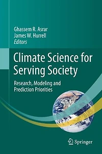 Climate Science for Serving Society: Research, Modeling and Prediction Priorities