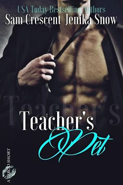 Teacher's Pet: A Taboo Short, #1