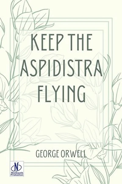 Keep the Aspidistra flying