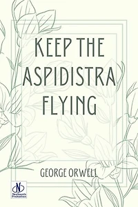 Keep the Aspidistra flying