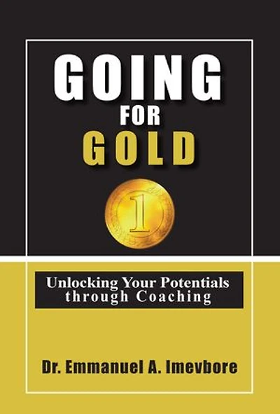Going For Gold: Unlocking Your Potentials Through Coaching