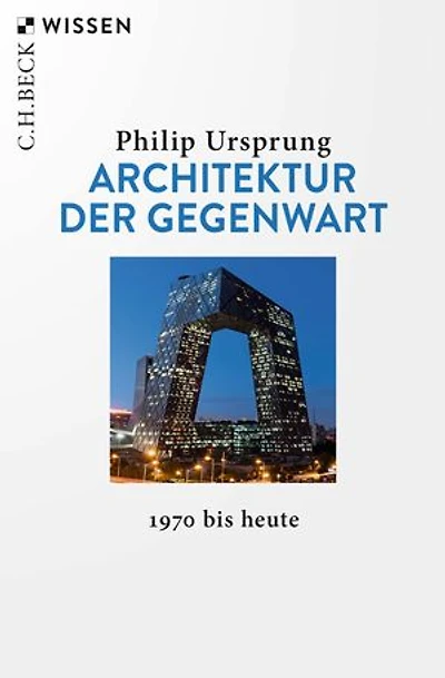 Architektur der Gegenwart: 1970 bis heute