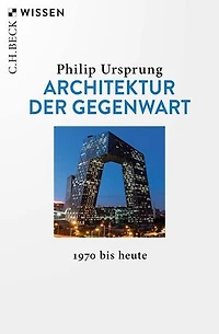 Architektur der Gegenwart: 1970 bis heute
