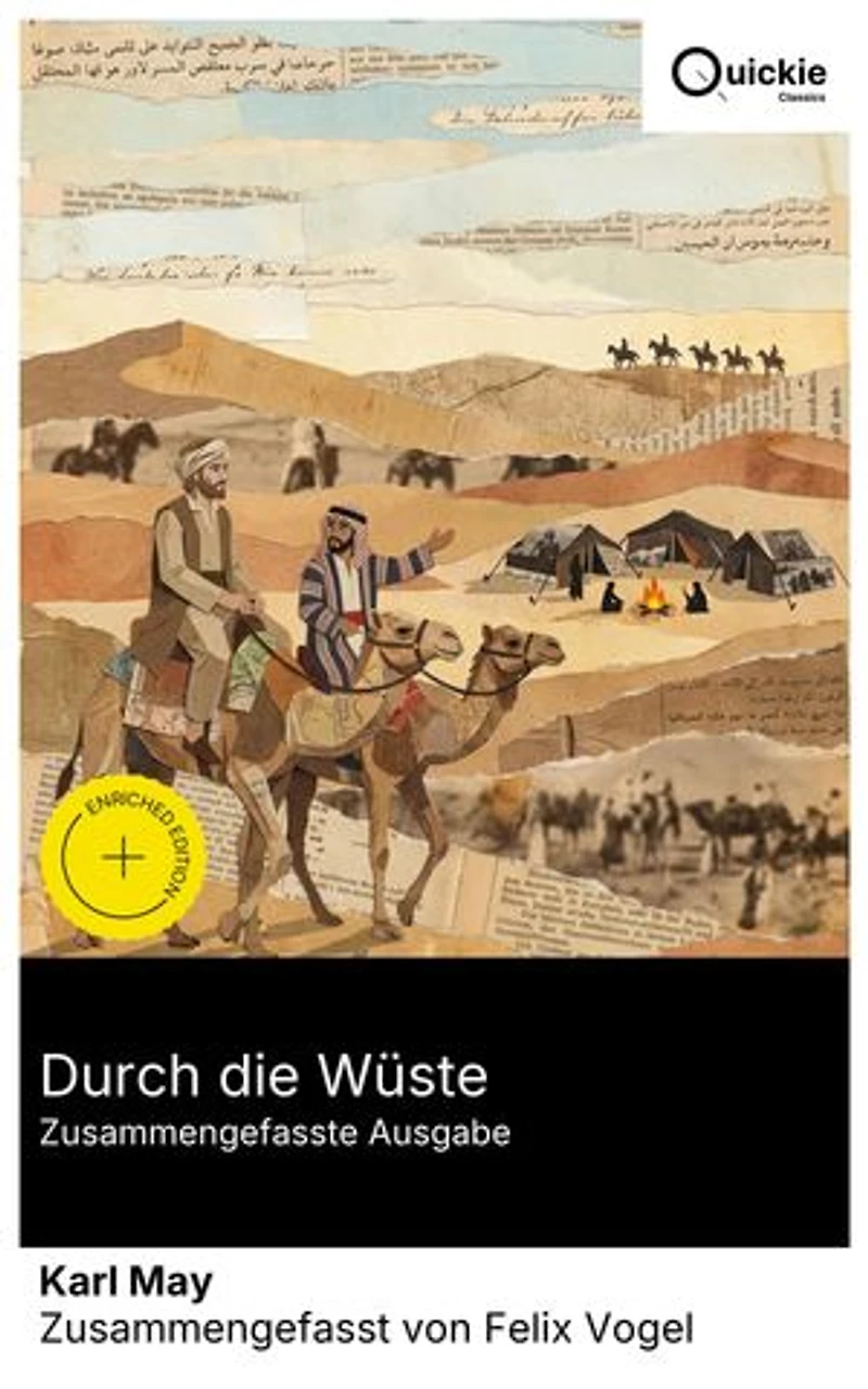 Durch die Wüste (Zusammengefasste Ausgabe): Bereicherte Ausgabe. Reiseerzählung aus Kairo und Sinai: Wüstenabenteuer mit Hadschi Halef Omar, Beduinenkultur, Stammesrecht und religiöse Praxis im 19. Jahrhundert