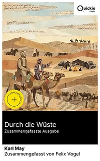 Durch die Wüste (Zusammengefasste Ausgabe): Bereicherte Ausgabe. Reiseerzählung aus Kairo und Sinai: Wüstenabenteuer mit Hadschi Halef Omar, Beduinenkultur, Stammesrecht und religiöse Praxis im 19. Jahrhundert