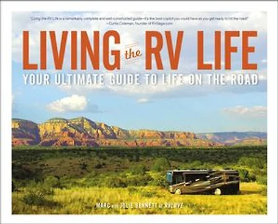 Living the RV Life: Your Ultimate Guide to Life on Road