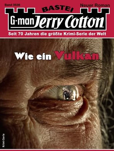 Jerry Cotton 3536: Wie ein Vulkan