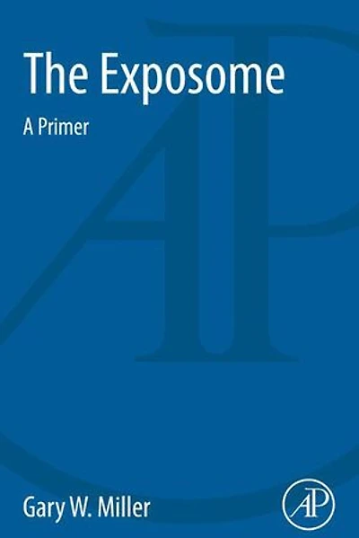 the Exposome: A New Paradigm for Environment and Health