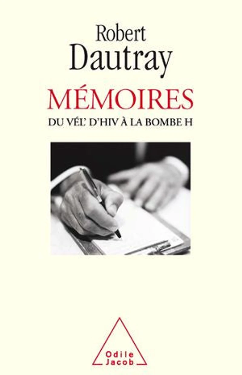 Mémoires: Du Vél d’Hiv à la bombe H
