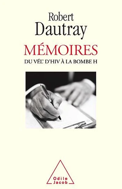 Mémoires: Du Vél d’Hiv à la bombe H