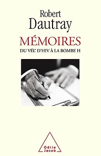 Mémoires: Du Vél d’Hiv à la bombe H