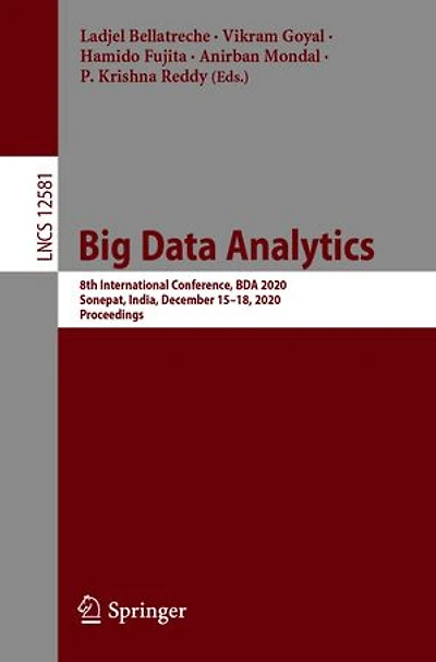 Big Data Analytics: 8th International Conference, Bda 2020, Sonepat, India, December 15-18, Proceedings
