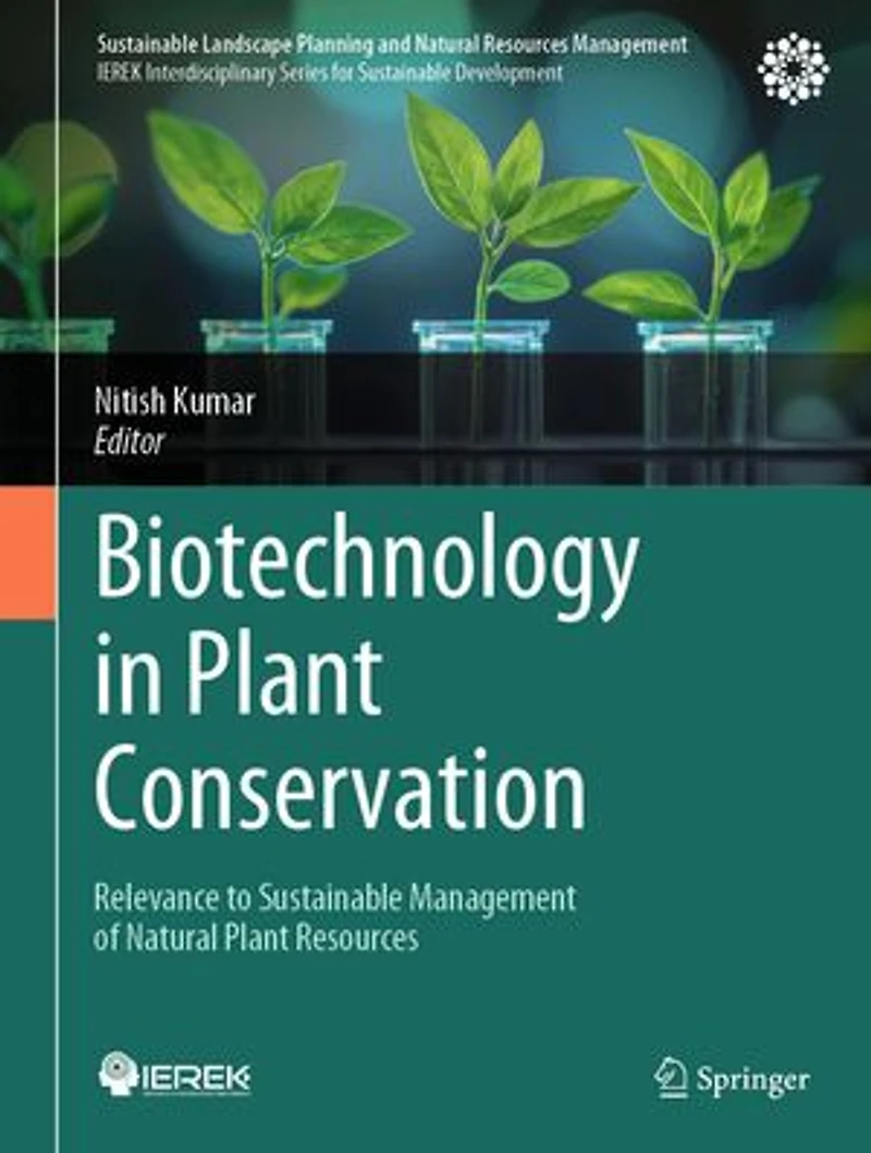 Biotechnology Plant Conservation: Relevance to Sustainable Management of Natural Resources