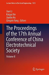 the Proceedings of 17th Annual Conference China Electrotechnical Society: Volume II