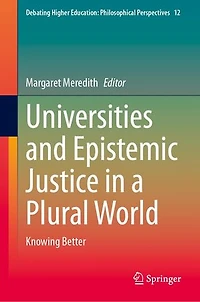 Universities and Epistemic Justice a Plural World: Knowing Better