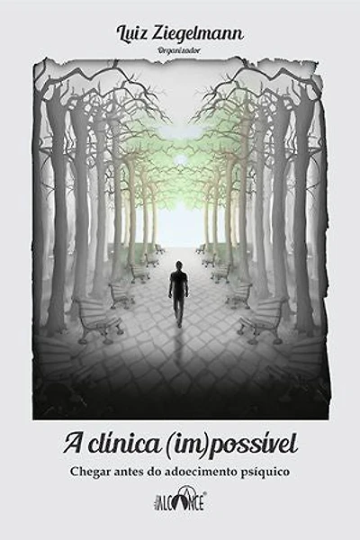 A clínica (im)possível: Chegar antes do adoecimento psíquico