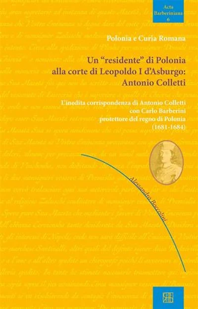 Un "residente" di Polonia alla corte di Leopoldo I d'Asburgo: Antonio Colletti