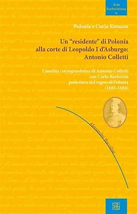 Un "residente" di Polonia alla corte di Leopoldo I d'Asburgo: Antonio Colletti