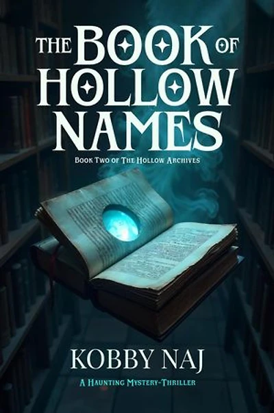 The Book of Hollow Names: The Hollow Archives, #2