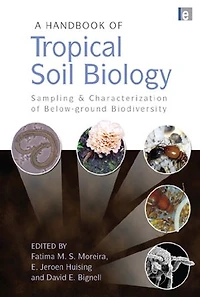 A Handbook of Tropical Soil Biology: Sampling and Characterization Below-ground Biodiversity