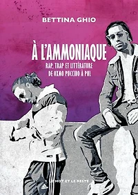 A l'ammoniaque: rap, trap et littérature