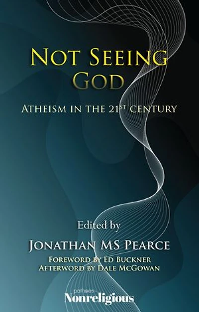 Not Seeing God: Atheism the 21st Century