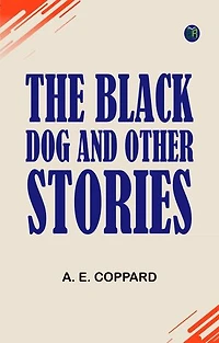The Black Dog and Other Stories