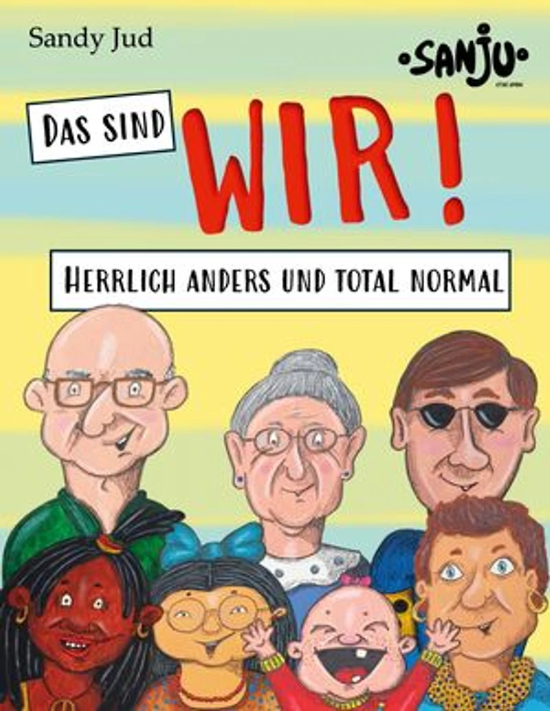 Das sind WIR!: Herrlich anders und total normal