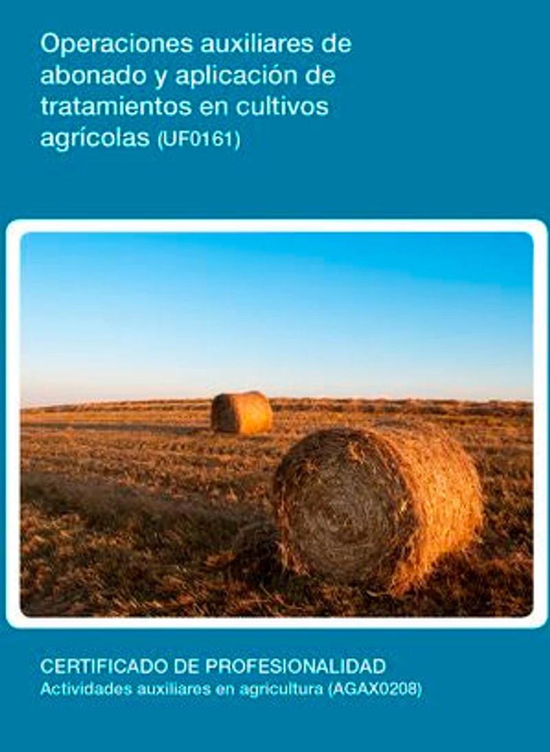 UF0161 - Operaciones auxiliares de abonado y aplicación de tratamientos en cultivos agricolas