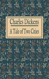Charles Dickens: A Tale of Two Cities