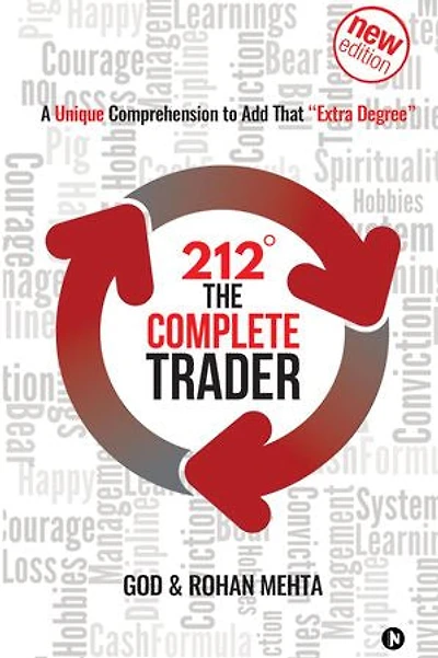 212° the Complete Trader: A Unique Comprehension to Add That "extra Degree"