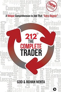 212° the Complete Trader: A Unique Comprehension to Add That "extra Degree"