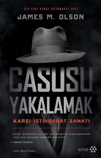 Casusu Yakalamak - Karşı İstihbarat Sanatı