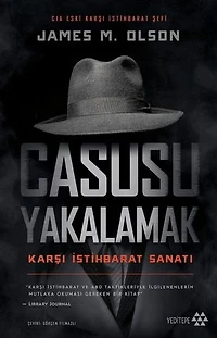 Casusu Yakalamak - Karşı İstihbarat Sanatı