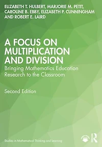 A Focus on Multiplication and Division: Bringing Research to the Classroom