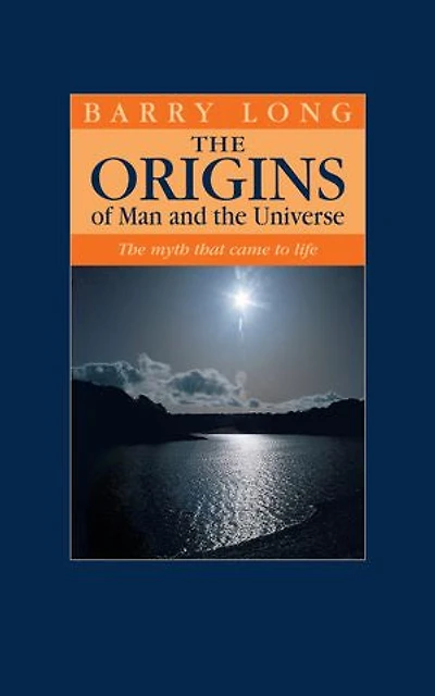 The Origins of Man and Universe: Myth that Came to Life