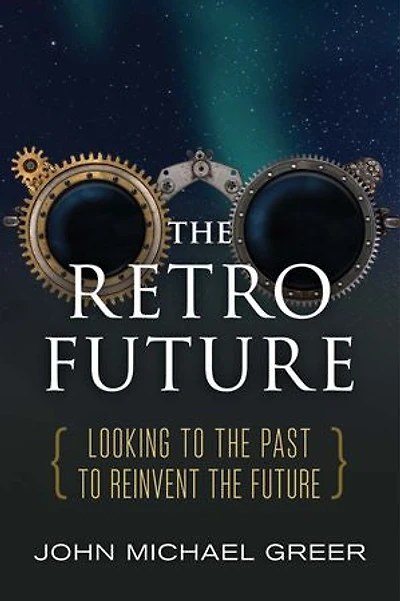 The Retro Future: Looking to the Past to Reinvent the Future