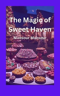 The Magic of Sweet Haven