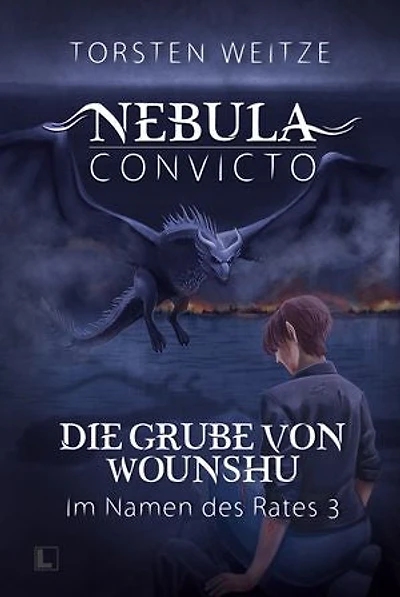 Die Grube von Wounshu: Im Namen des Rates 3: Nebula Convicto - Band 7