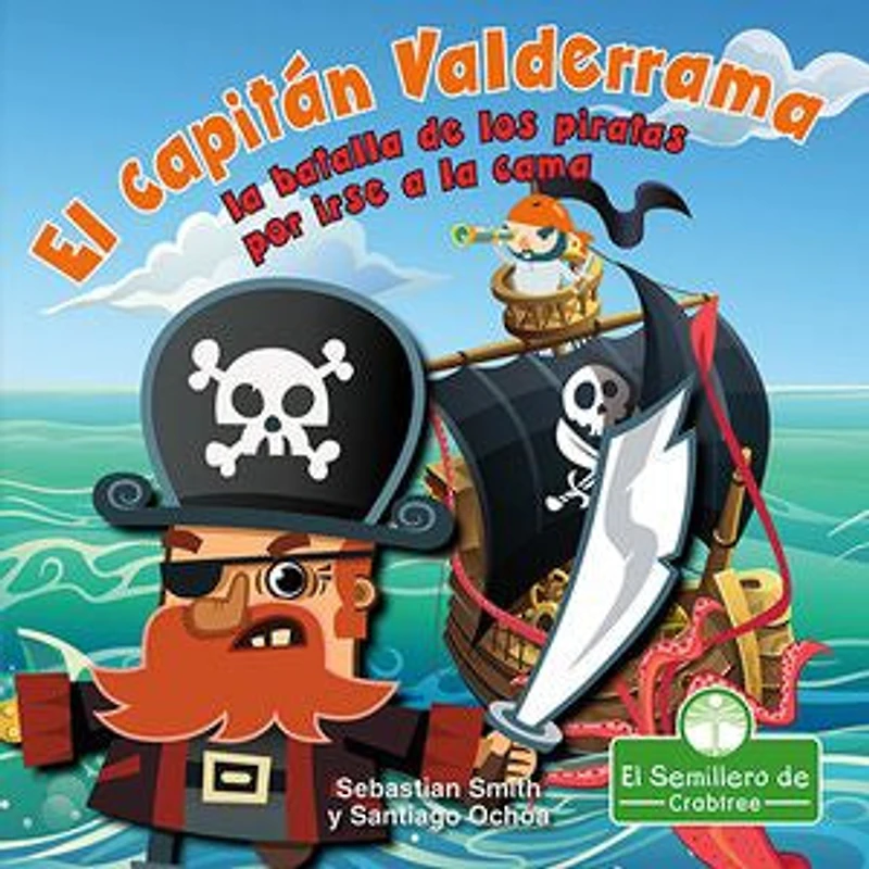 El Capitán Valderrama: la Batalla de Los Piratas Por Irse a Cama (Captain Blarney: The Pirates' Battle for Bedtime)