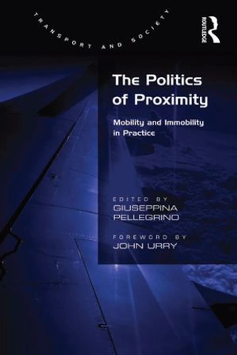 The Politics of Proximity: Mobility and Immobility Practice