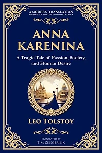 Anna Karenina: A Tragic Tale of Passion, Society, and Human Desire